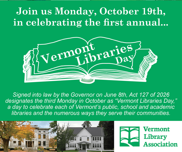 Join us Monday, October 19th in celebrating the first annual Vermont Libraries Day!